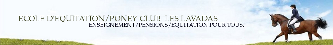 ECOLE D'EQUITATION/PONEY CLUB  LES LAVADAS 